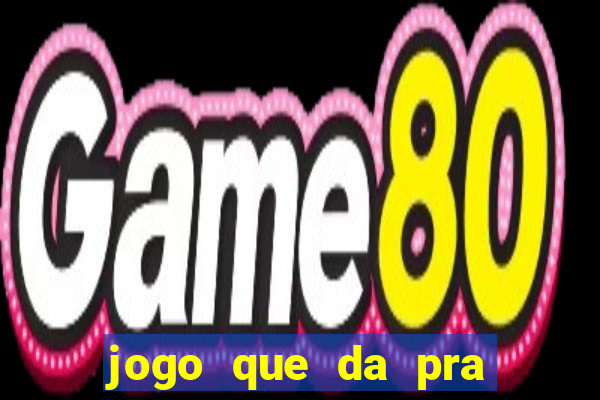 jogo que da pra ganhar dinheiro