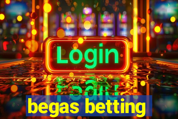 begas betting