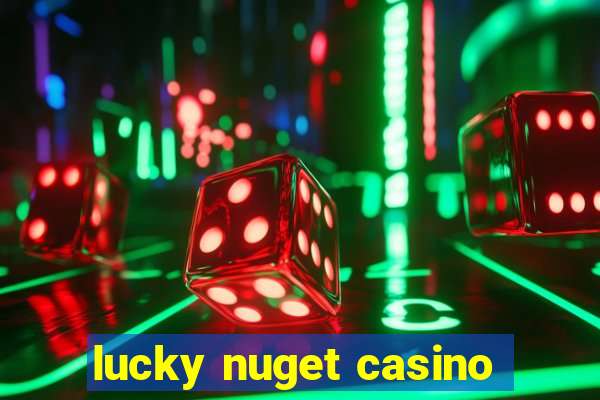 lucky nuget casino