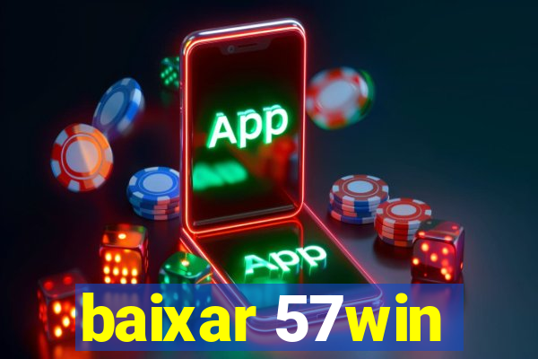 baixar 57win