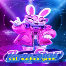 slot machine games with bonus