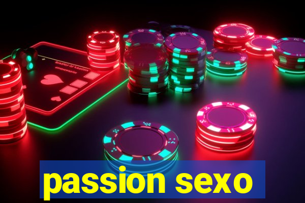 passion sexo