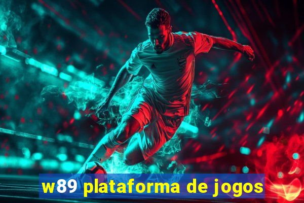 w89 plataforma de jogos