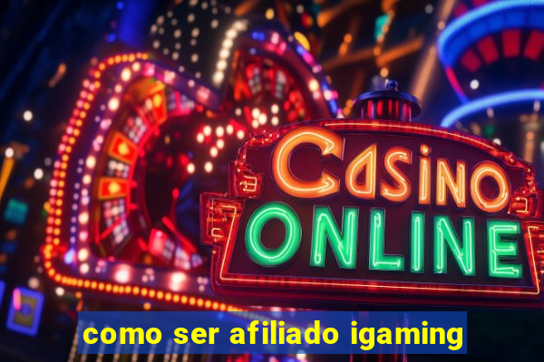 como ser afiliado igaming