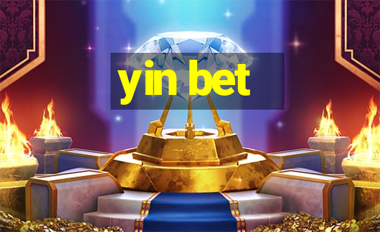 yin bet