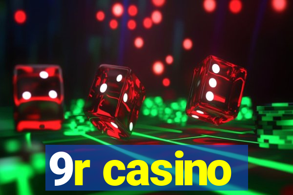 9r casino