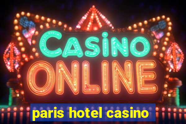 paris hotel casino