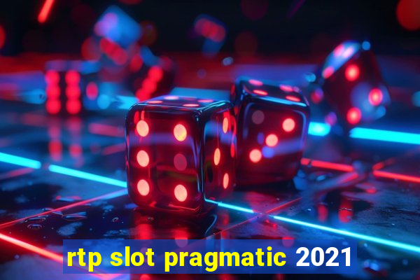 rtp slot pragmatic 2021