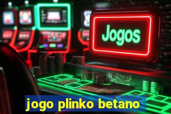 jogo plinko betano