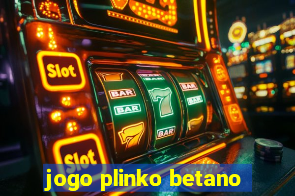 jogo plinko betano