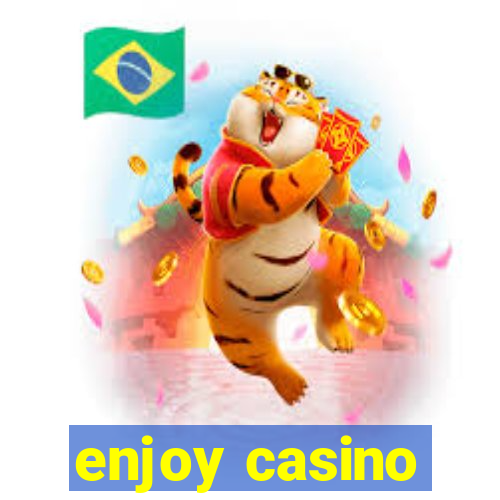 enjoy casino