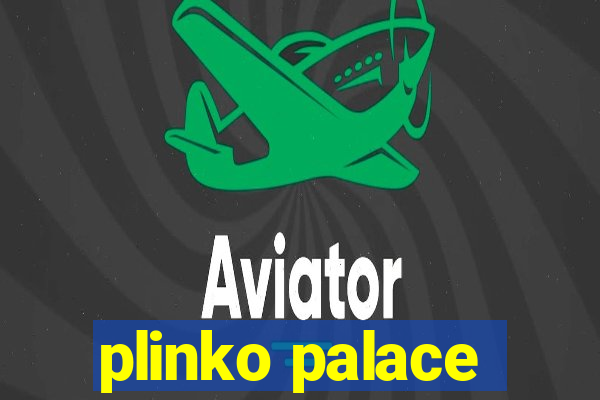 plinko palace