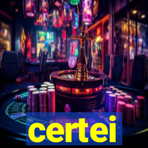 certei