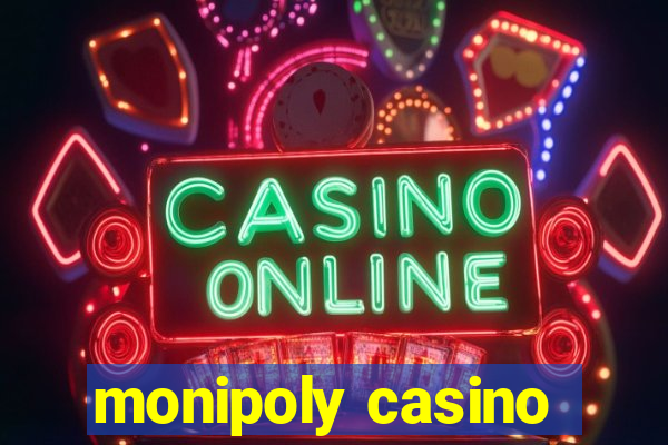 monipoly casino