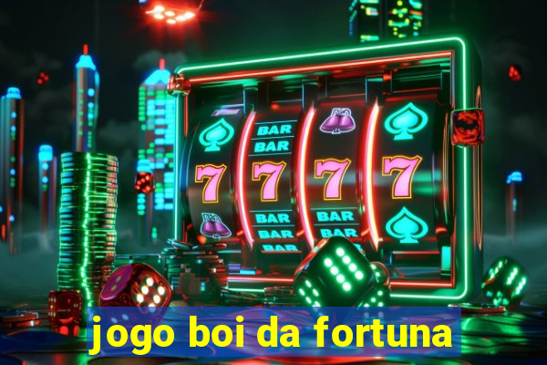 jogo boi da fortuna