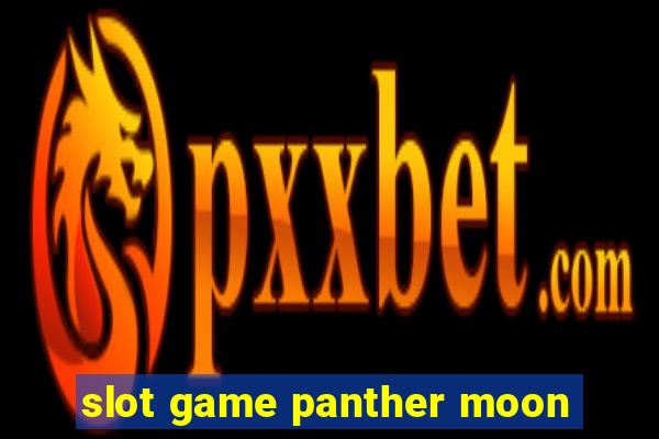 slot game panther moon