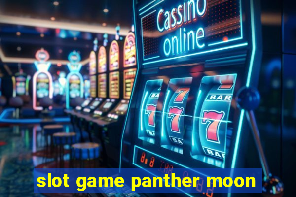 slot game panther moon