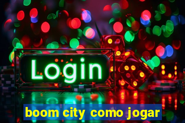 boom city como jogar