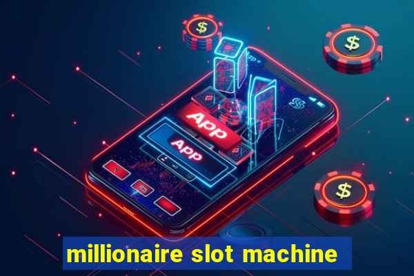 millionaire slot machine