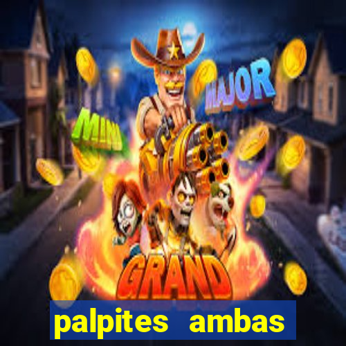 palpites ambas marcam hoje