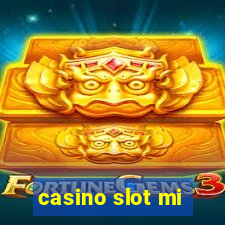 casino slot mi