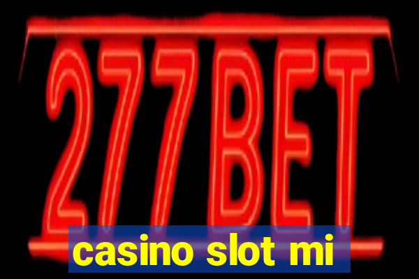 casino slot mi