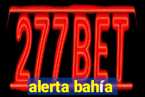 alerta bahía