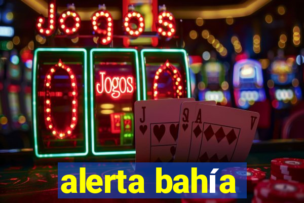 alerta bahía