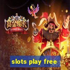 slots play free