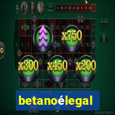 betanoélegal