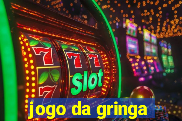 jogo da gringa