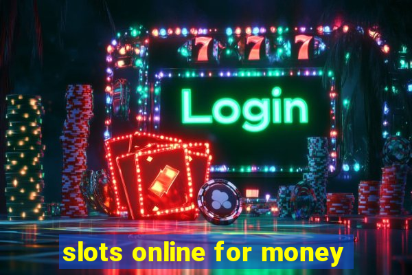 slots online for money