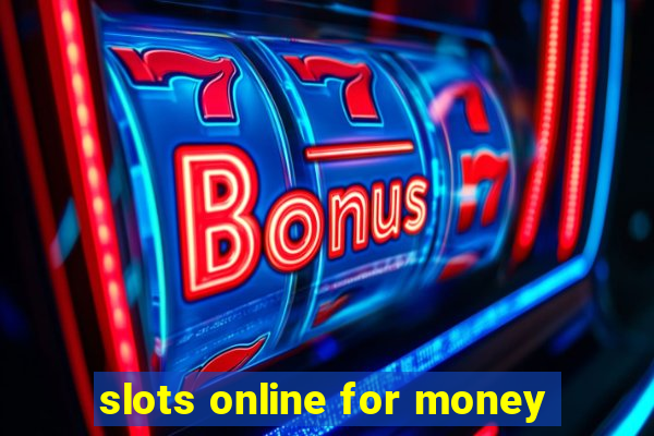 slots online for money