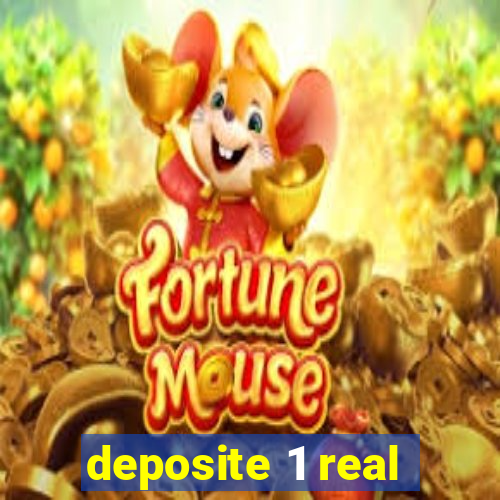 deposite 1 real