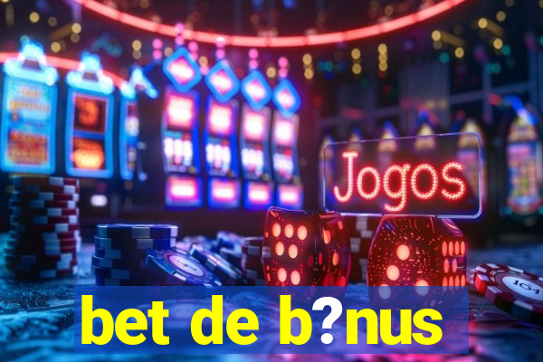 bet de b?nus