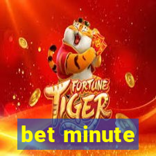 bet minute