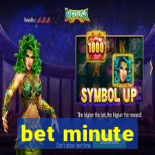 bet minute