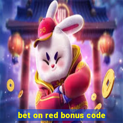 bet on red bonus code