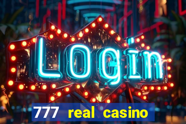 777 real casino slots spin