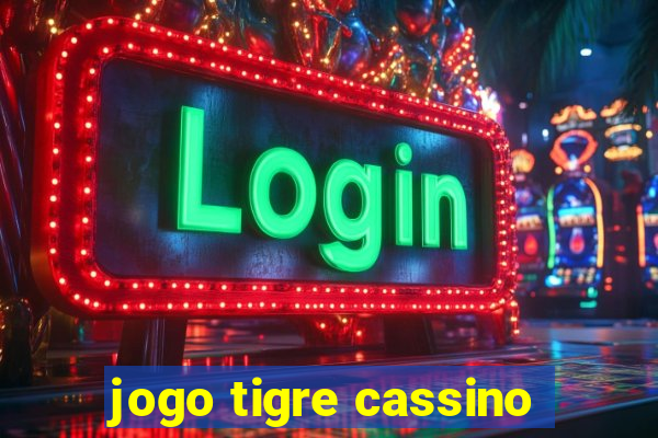 jogo tigre cassino