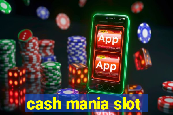 cash mania slot