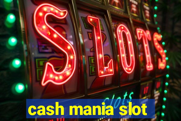 cash mania slot