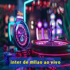 inter de milao ao vivo