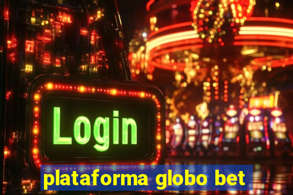 plataforma globo bet