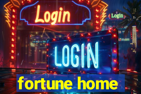 fortune home