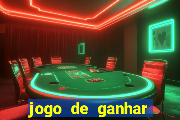 jogo de ganhar dinheiro de vdd