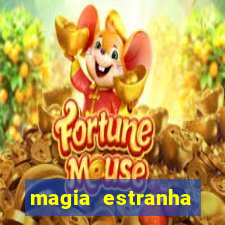 magia estranha filme completo dublado