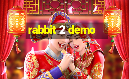 rabbit 2 demo