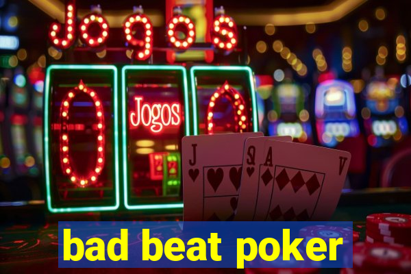 bad beat poker