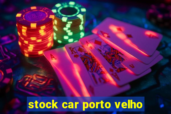 stock car porto velho